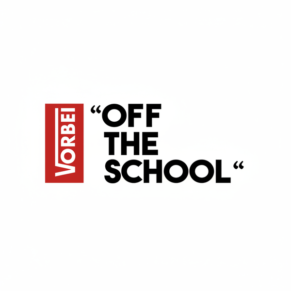 Vorbei - off the school